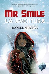 Mr. Smile. La aventura