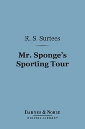 Mr. Sponge s Sporting Tour (Barnes & Noble Digital Library)