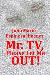 Mr Tv, Please Let Me Out!