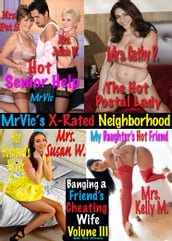 Mr. Vic s X-Rated Neighborhood Banging a Friend s Cheating Wife  Volume III