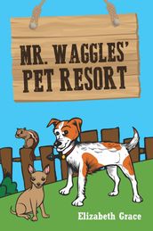 Mr. Waggles  Pet Resort