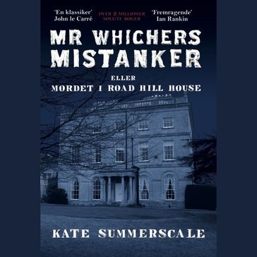 Mr Whichers Mistanker  eller Mordet i Road Hill House - Kate Summerscale