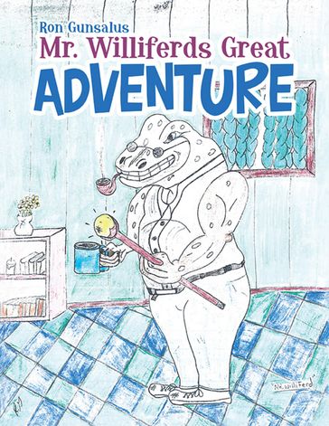 Mr. Williferds Great Adventure - Ron Gunsalus