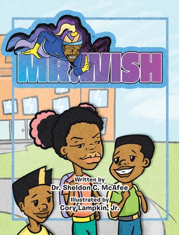 Mr. Wish - Dr. Sheldon C. McAfee