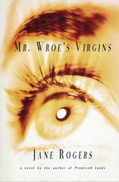 Mr. Wroe s Virgins