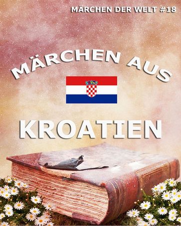 Märchen aus Kroatien - Autoren Verschiedene