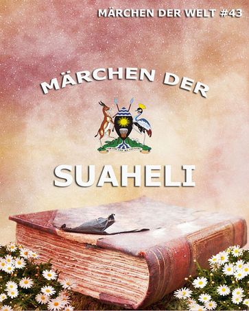 Märchen der Suaheli - Autoren Verschiedene