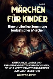 Märchen für Kinder Eine großartige Sammlung fantastischer Märchen. (Band 9)