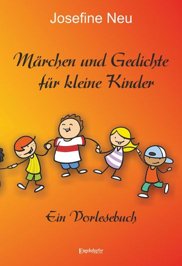 Märchen und Gedichte für kleine Kinder - Josefine Neu