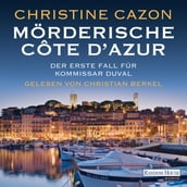 Mörderische Côte d Azur. Der erste Fall für Kommissar Duval.