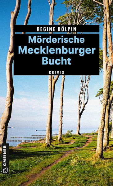 Mörderische Mecklenburger Bucht - Regine Kolpin