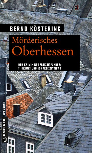 Mörderisches Oberhessen - Bernd Kostering