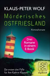 Mörderisches Ostfriesland I. Ann Kathrin Klaasens erster bis dritter Fall in einem E-Book