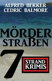 Mörderstraßen: 7 Strand Krimis