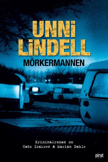 Mörkermannen - Unni Lindell