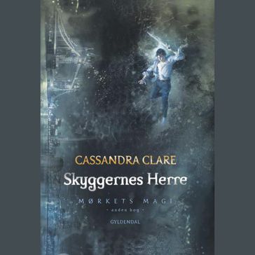 Mørkets magi 2 - Skyggernes herre - Cassandra Clare