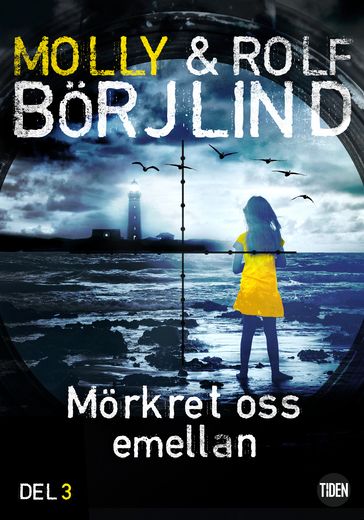 Mörkret oss emellan. 3 - Rolf Borjlind - Molly Borjlind - Maria Sundberg