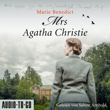 Mrs Agatha Christie - Starke Frauen im Schatten der Weltgeschichte, Band 3 (ungekürzt) - Marie Benedict