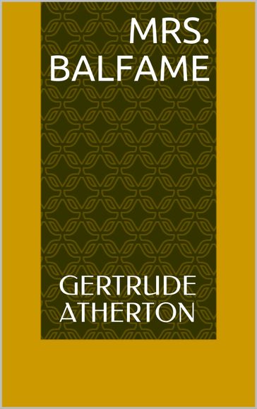 Mrs. Balfame - Gertrude Atherton