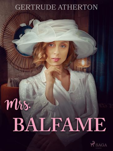 Mrs. Balfame - Gertrude Atherton