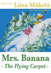 Mrs. Banana: The Flying Carpet