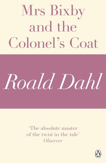 Mrs Bixby and the Colonel's Coat (A Roald Dahl Short Story) - Dahl Roald