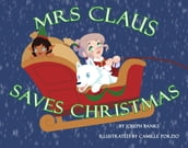 Mrs. Claus Saves Christmas