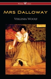 Mrs Dalloway (Wisehouse Classics Edition)