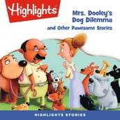 Mrs. Dooley s Dog Dilemma and Other Pawsome Stories