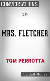 Mrs. Fletcher: A Novel byTom Perrotta Conversation Starters