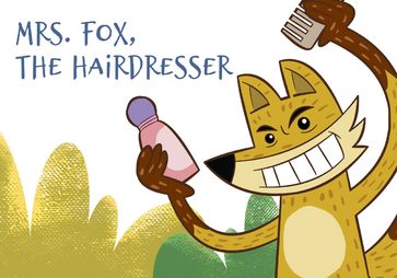 Mrs. Fox, The Hairdresser - E. Junior