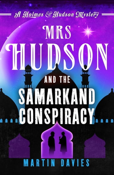 Mrs Hudson and the Samarkand Conspiracy - Martin Davies