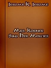 Mrs. Korner Sins Her Mercies