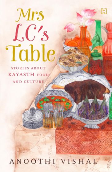 Mrs LC's Table - Anoothi Vishal