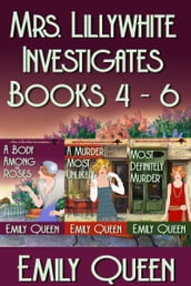 Mrs. Lillywhite Investigates Books 4-6