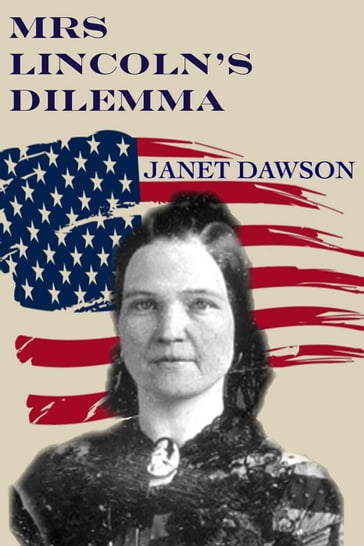 Mrs. Lincoln's Dilemma - Janet Dawson