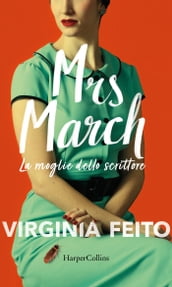 Mrs March. La moglie dello scrittore