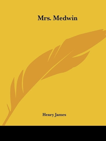 Mrs. Medwin - James Henry