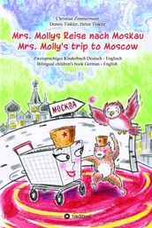 Mrs. Mollys Reise nach Moskau / Mrs. Molly s trip to Moscow