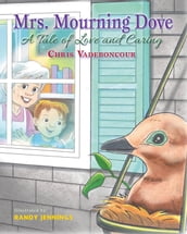 Mrs. Morning Dove: A Tale of Love and Caring