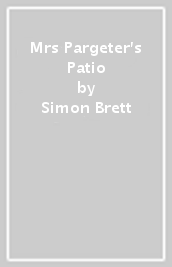 Mrs Pargeter s Patio