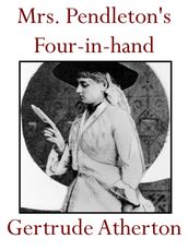 Mrs. Pendleton s Four-in-hand