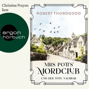 Mrs Potts' Mordclub und der tote Nachbar (Gekürzte Ausgabe) - Robert Thorogood
