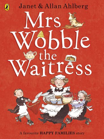 Mrs Wobble the Waitress - Allan Ahlberg