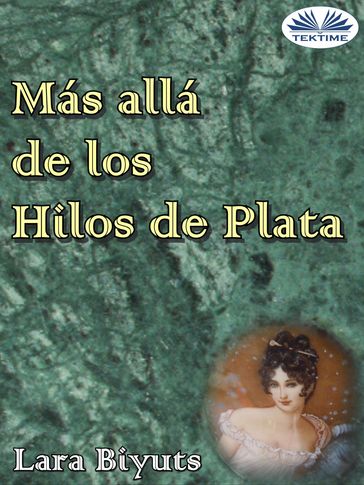 Más Allá De Los Hilos De Plata - Lara Biyuts