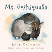 Ms. Goshsquash