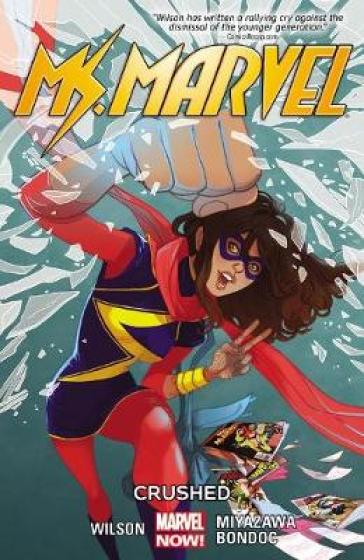 Ms. Marvel Volume 3: Crushed - G. Willow Wilson