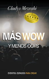 Más Wow Menos Oops