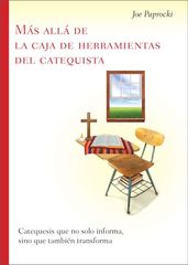 Más allá de la caja de herramientas del catequista / Beyond the Catechist