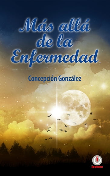 Más allá de la enfermedad - Concepción González